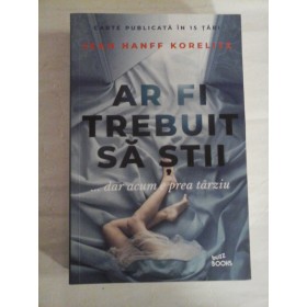  AR FI TREBUIT  SA  STII ...dar acum e prea tarziu  (roman)  -  Jean Hanff KORELITZ 